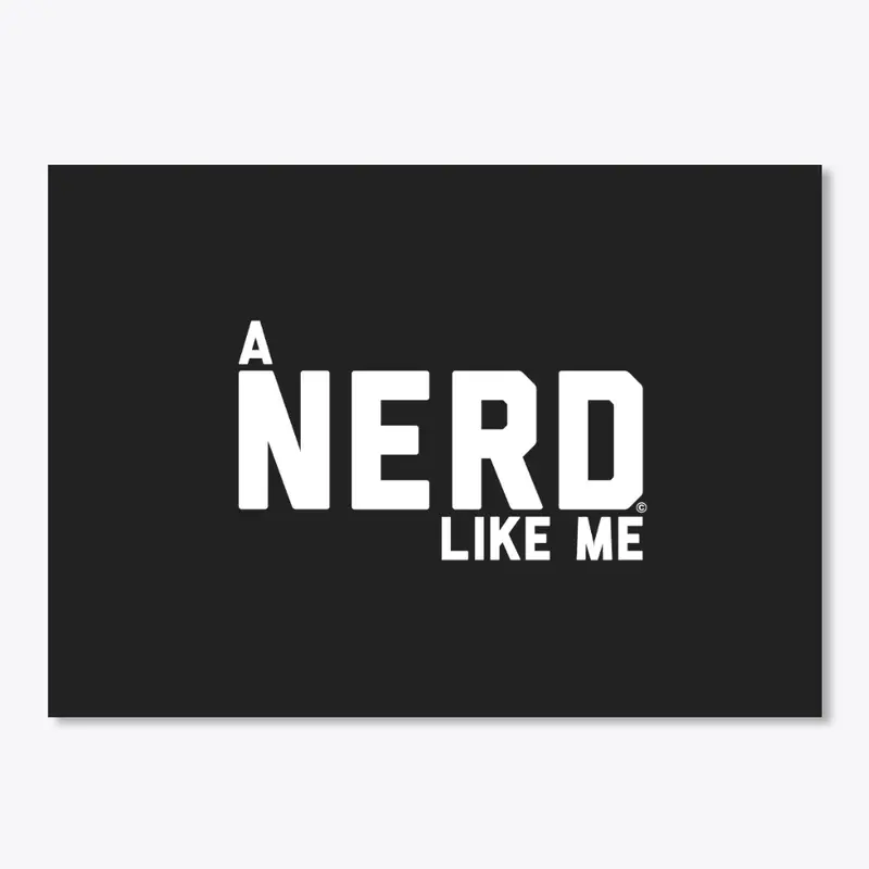 A Nerd Like Me 